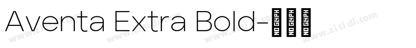 Aventa Extra Bold字体转换